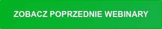 Zobacz poprzednie webinary