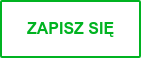 ZAPISZ SIĘ
